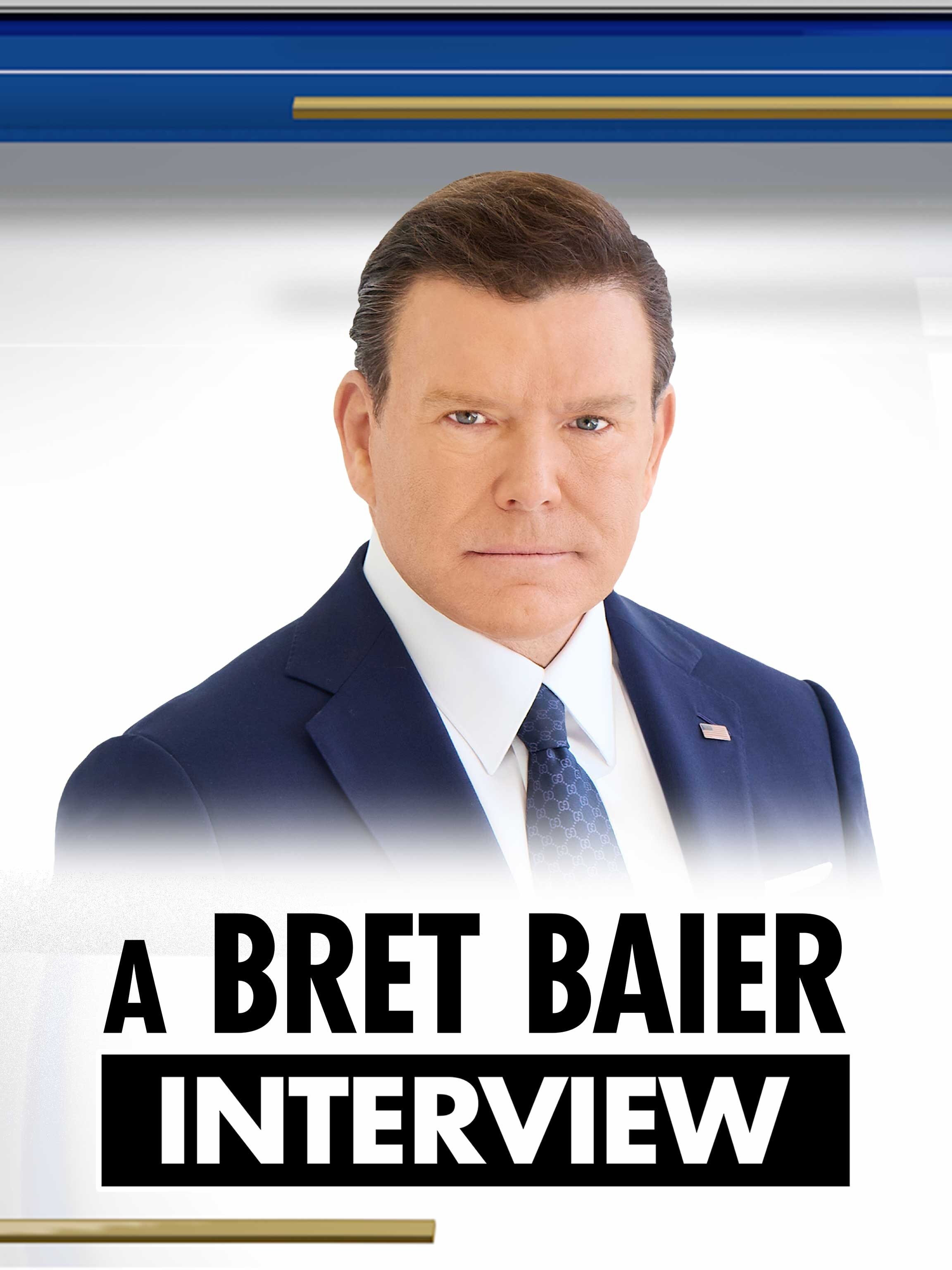 A Bret Baier Interview ne zaman
