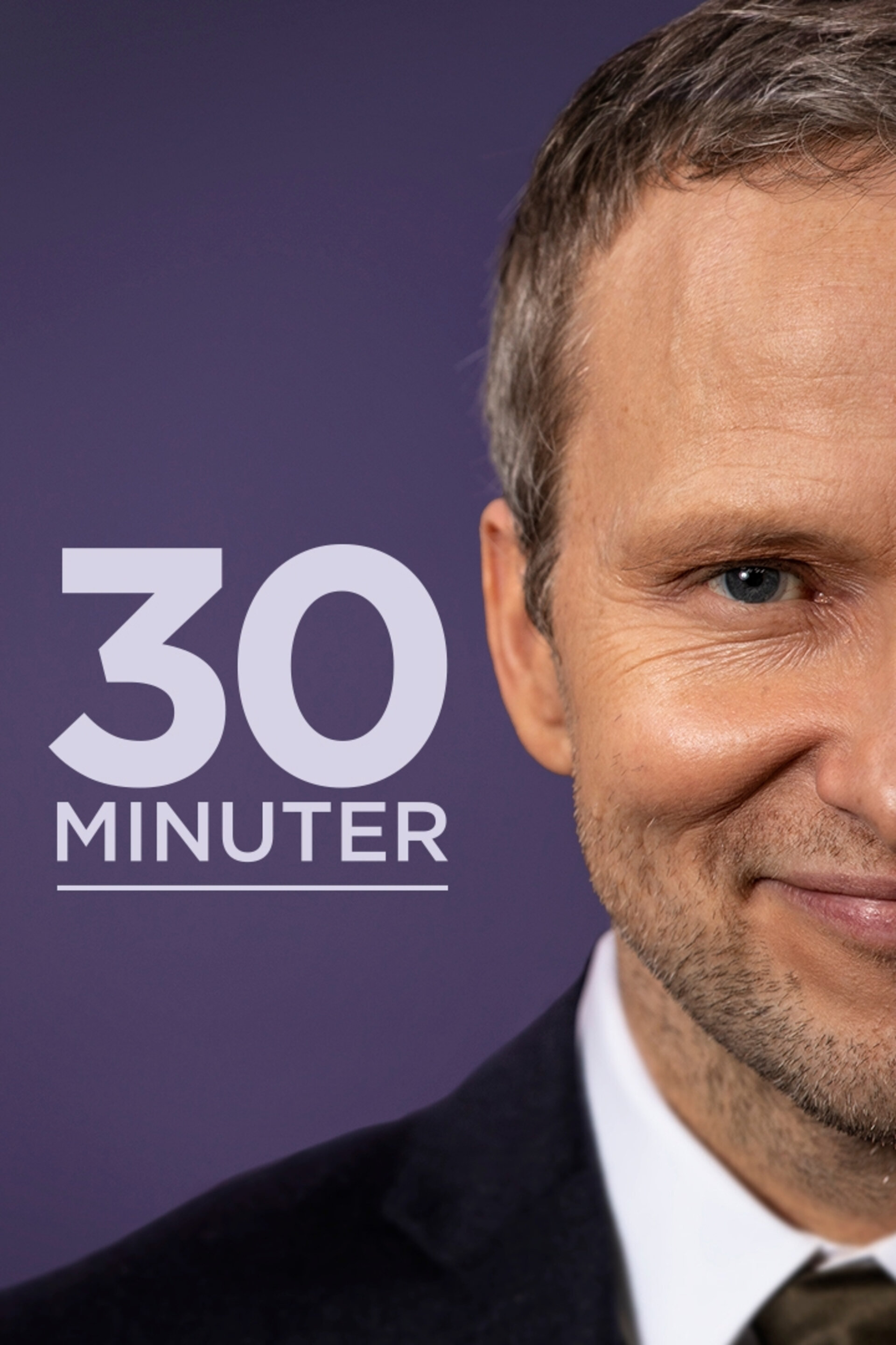 30 Minuter ne zaman