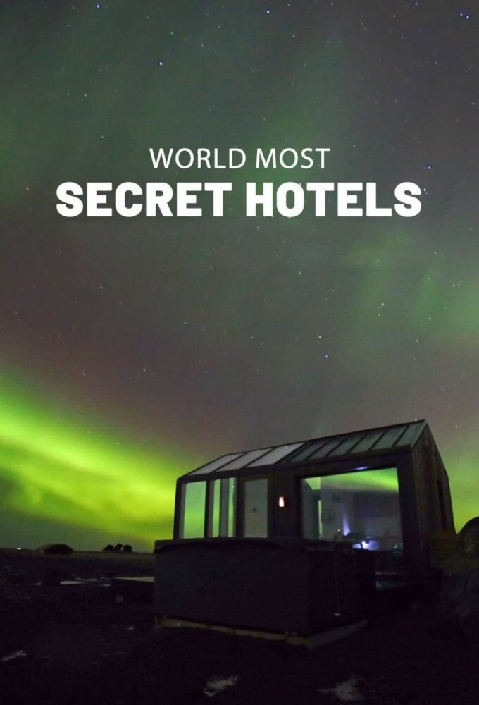 World's Most Secret Hotels ne zaman