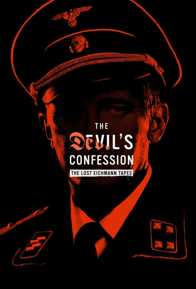 The Devil's Confession: The Lost Eichmann Tapes ne zaman