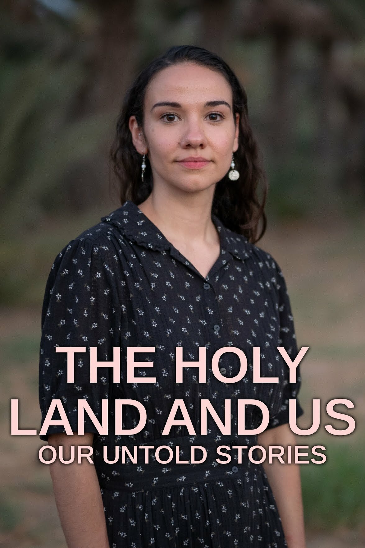 The Holy Land and Us - Our Untold Stories ne zaman