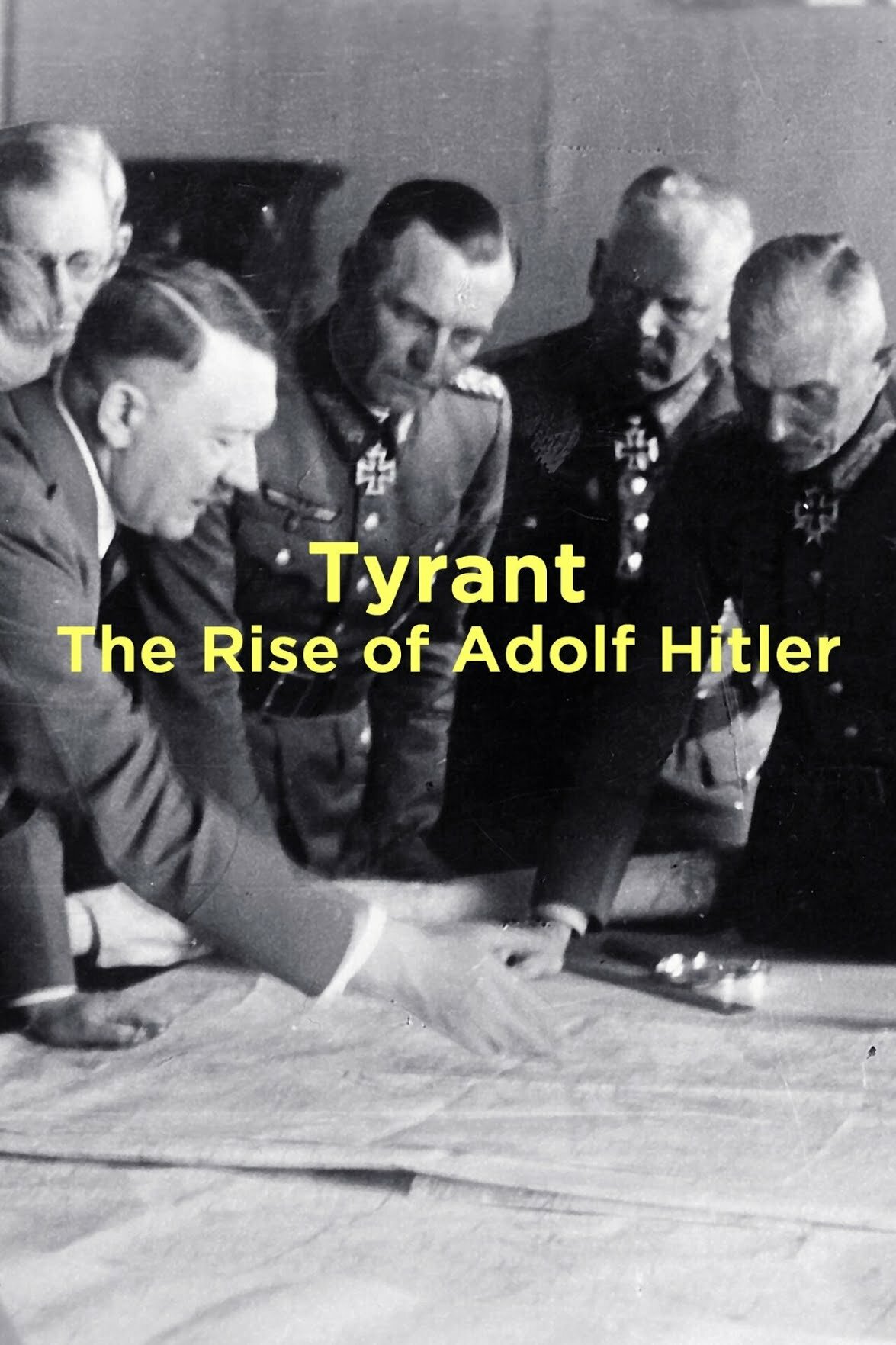 Tyrant: The Rise of Adolf Hitler ne zaman