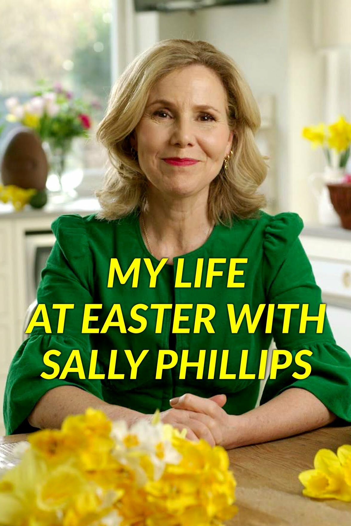 My Life at Easter with Sally Phillips ne zaman