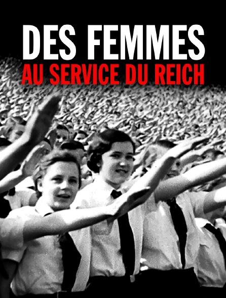 Des femmes au service du Reich ne zaman