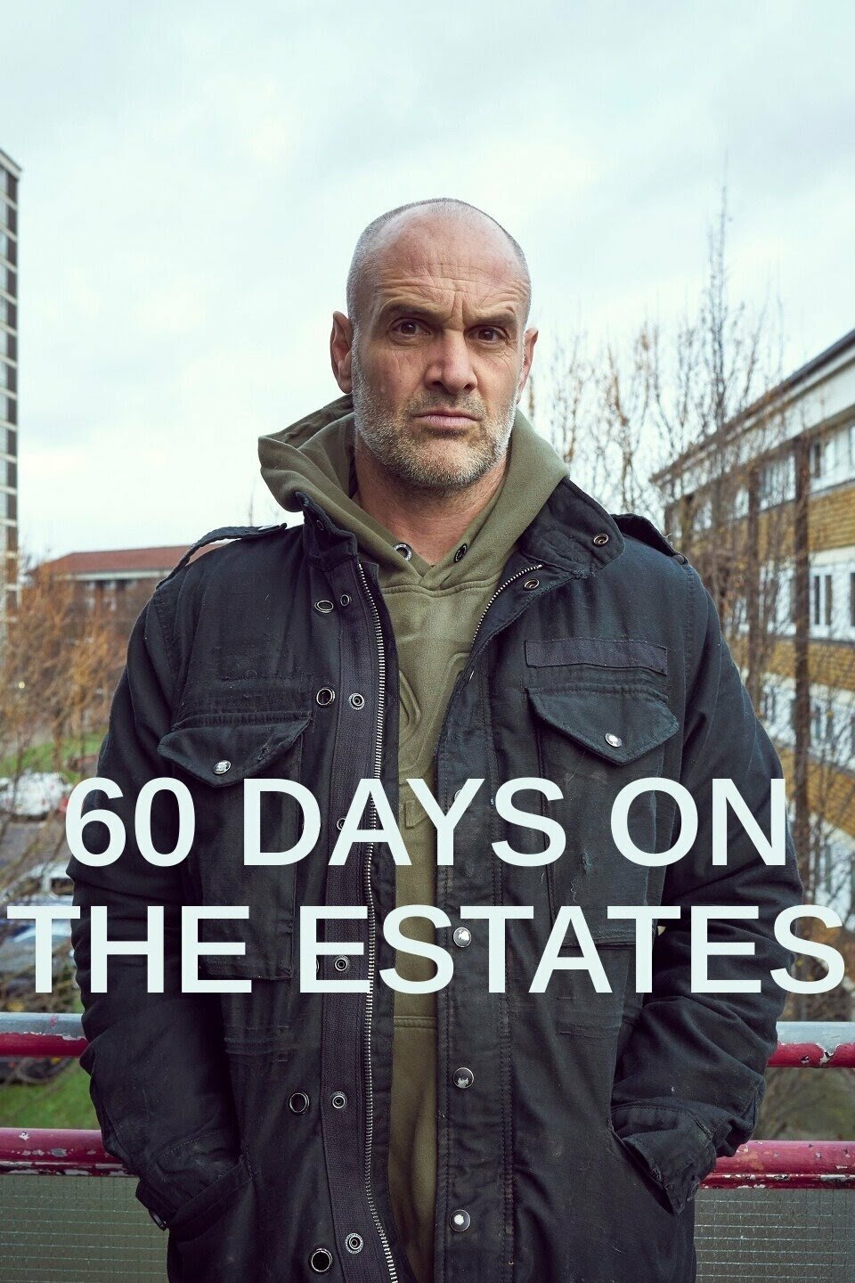 60 Days on the Estates ne zaman