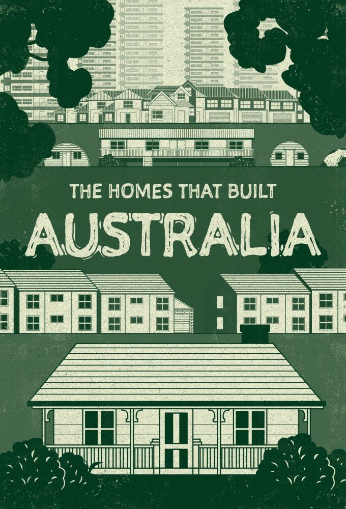 The Homes That Built Australia ne zaman