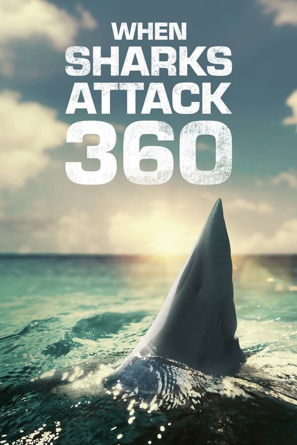 When Sharks Attack 360 ne zaman