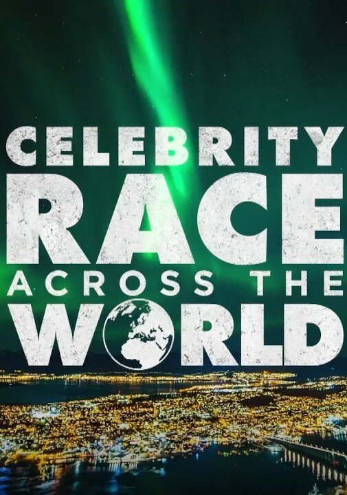Celebrity Race Across the World ne zaman