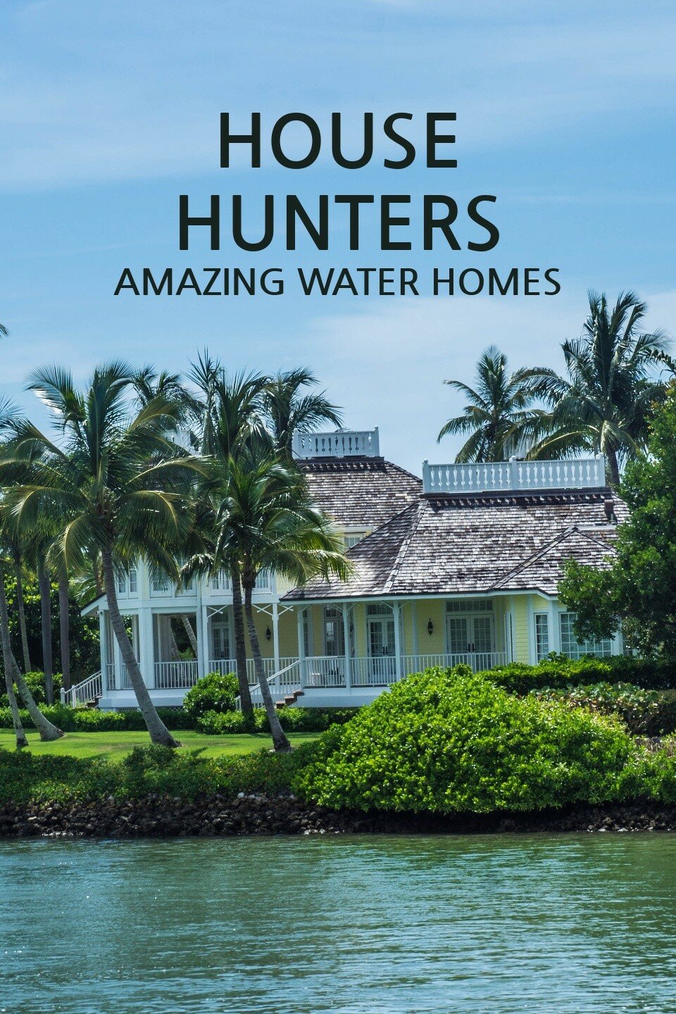 House Hunters: Amazing Water Homes ne zaman