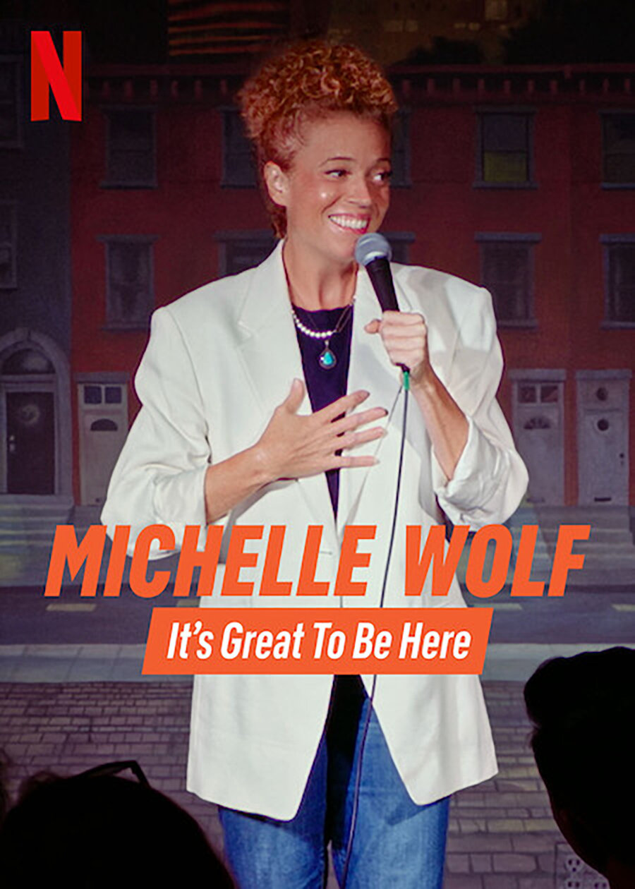 Michelle Wolf: It's Great to Be Here ne zaman