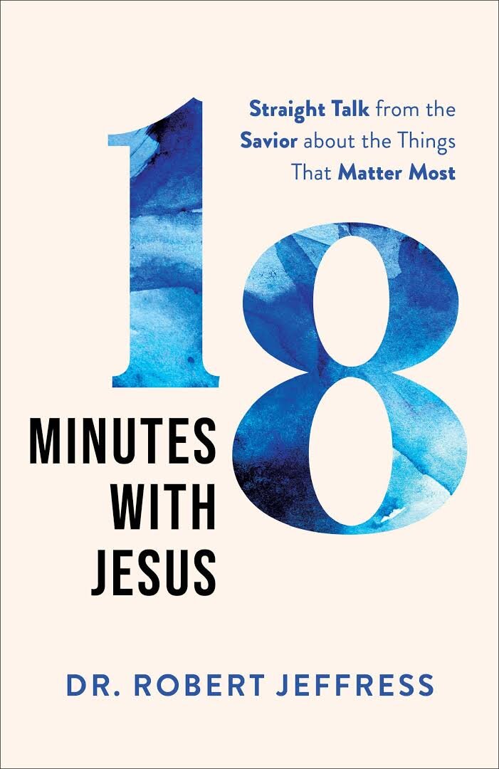 18 Minutes with Jesus - Dr. Robert Jeffress ne zaman