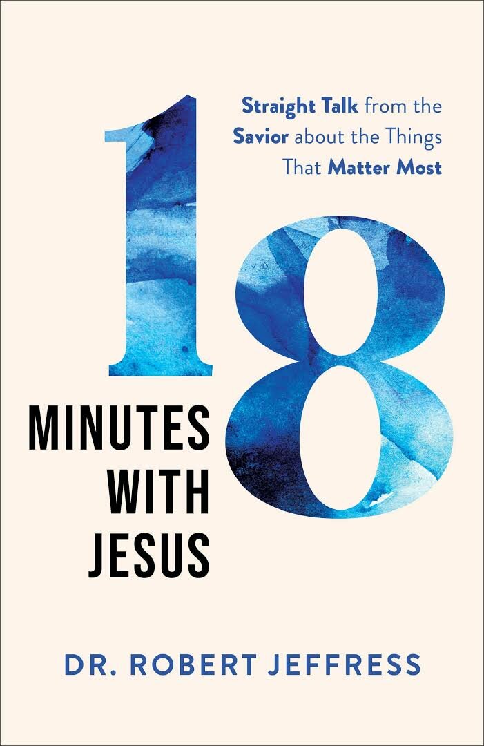 18 Minutes with Jesus - Dr. Robert Jeffress ne zaman
