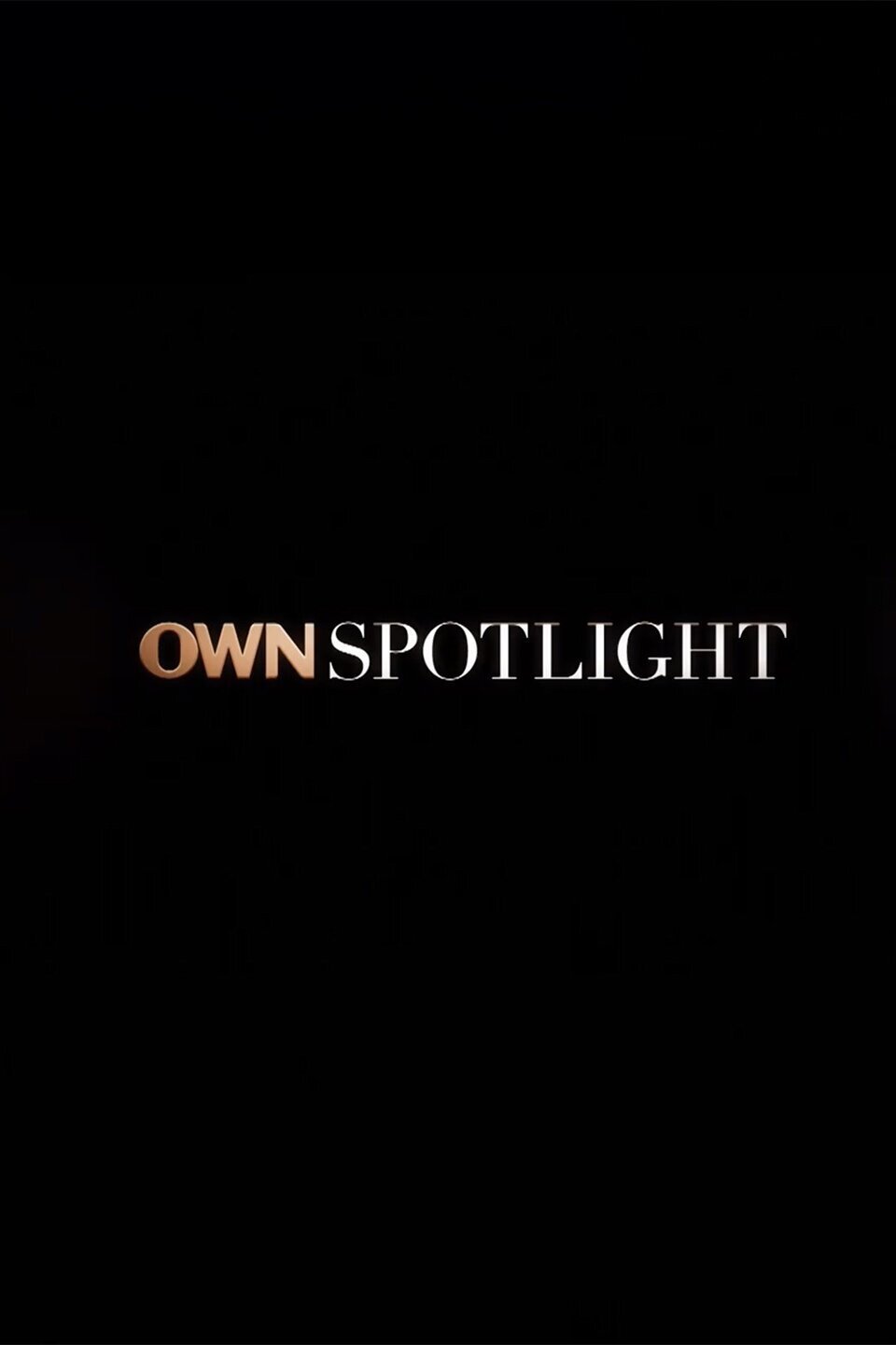 OWN Spotlight ne zaman