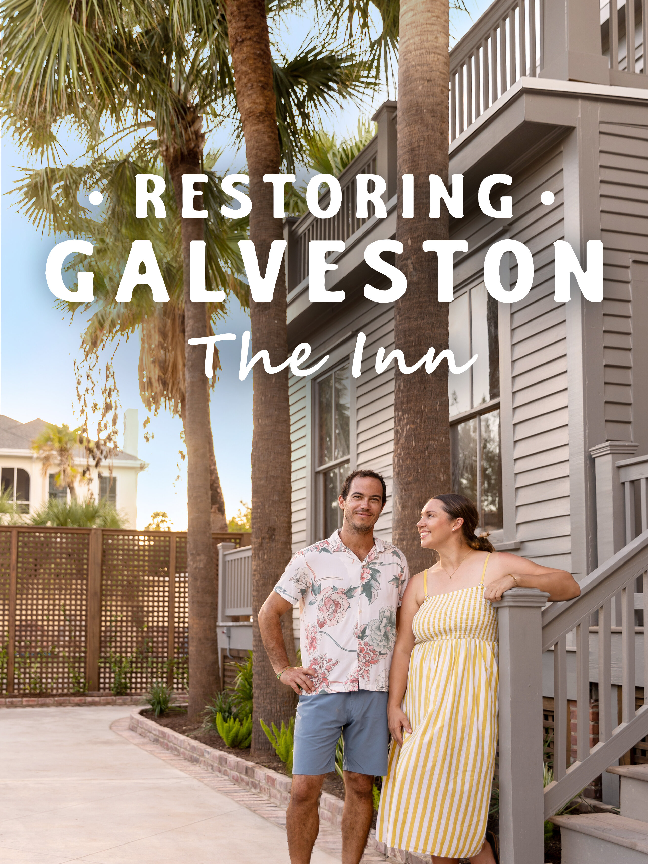 Restoring Galveston: The Inn ne zaman