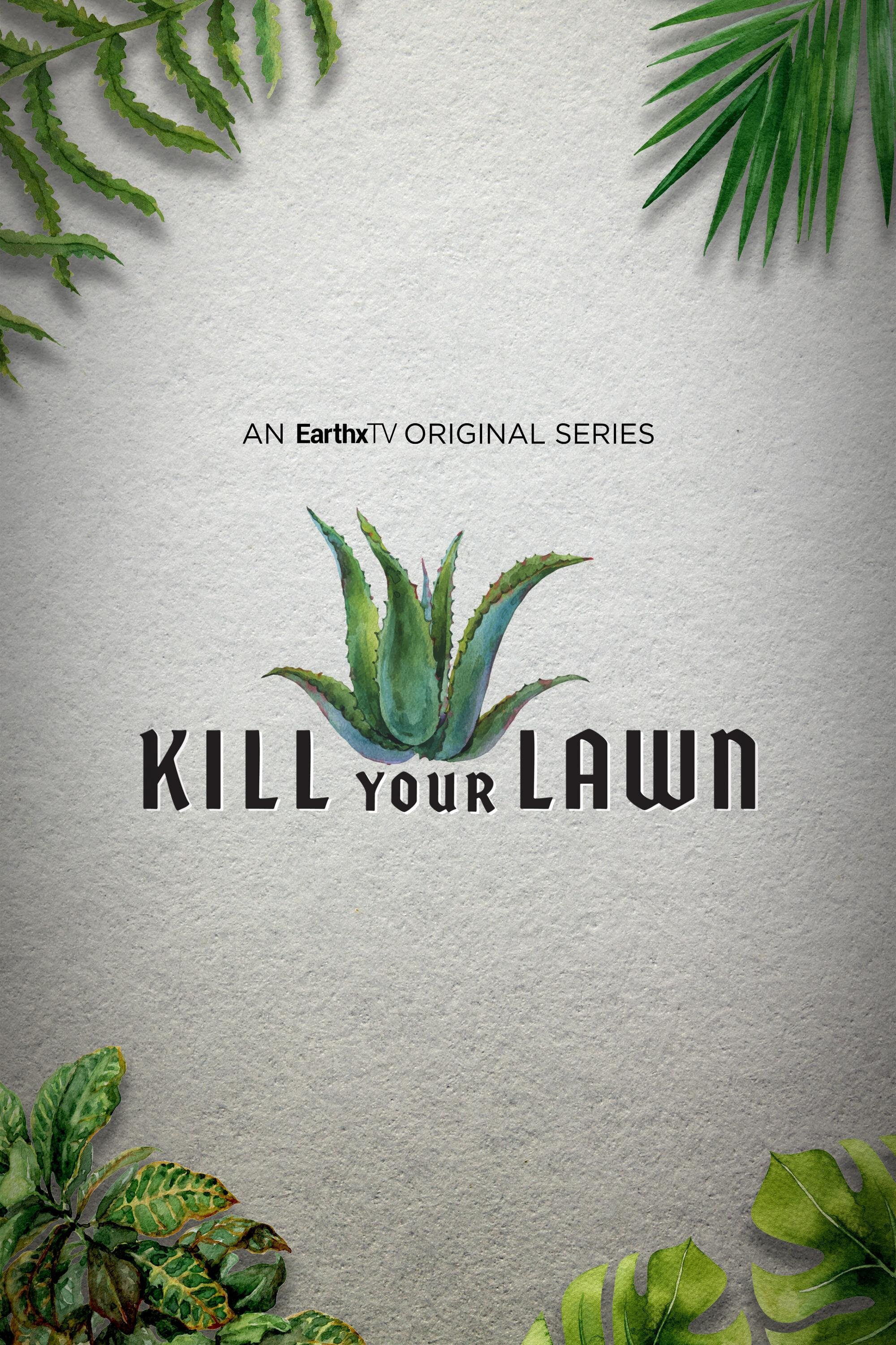 Kill Your Lawn ne zaman