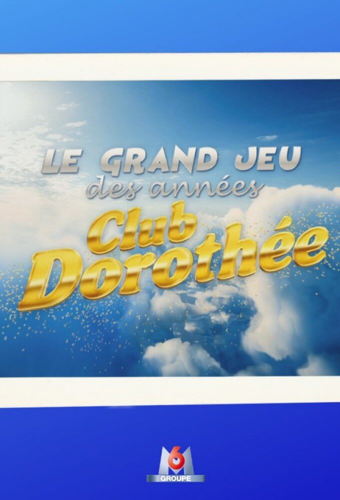 Le Grand Jeu des années Club Dorothée ne zaman