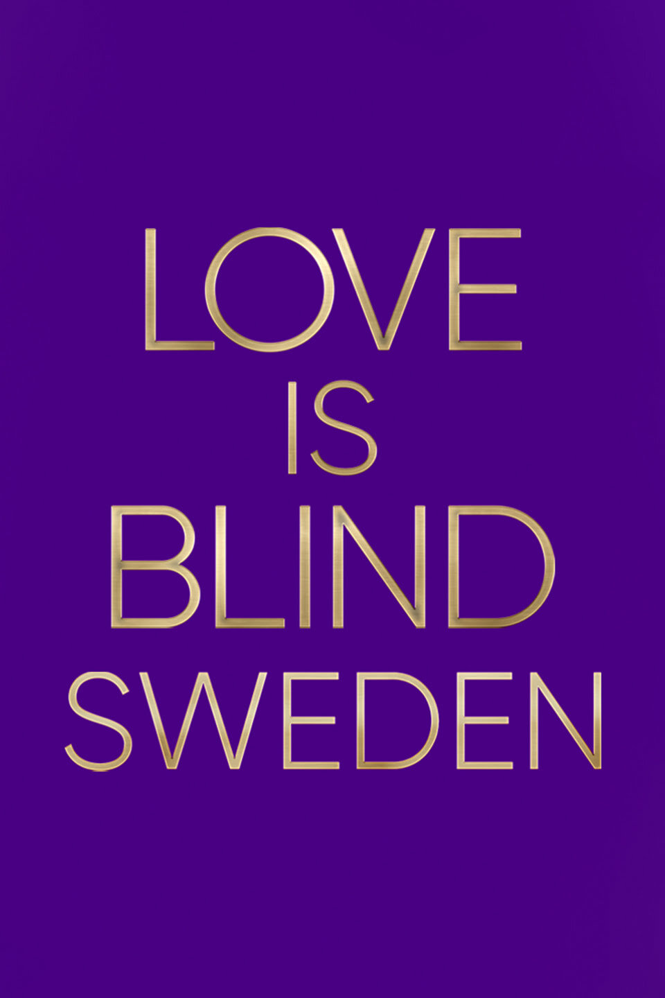 Love Is Blind: Sverige ne zaman