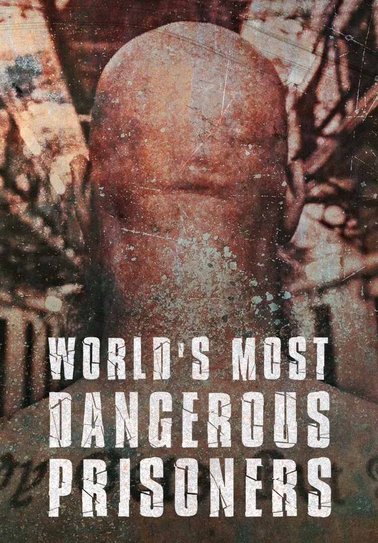 World's Most Dangerous Prisoners ne zaman