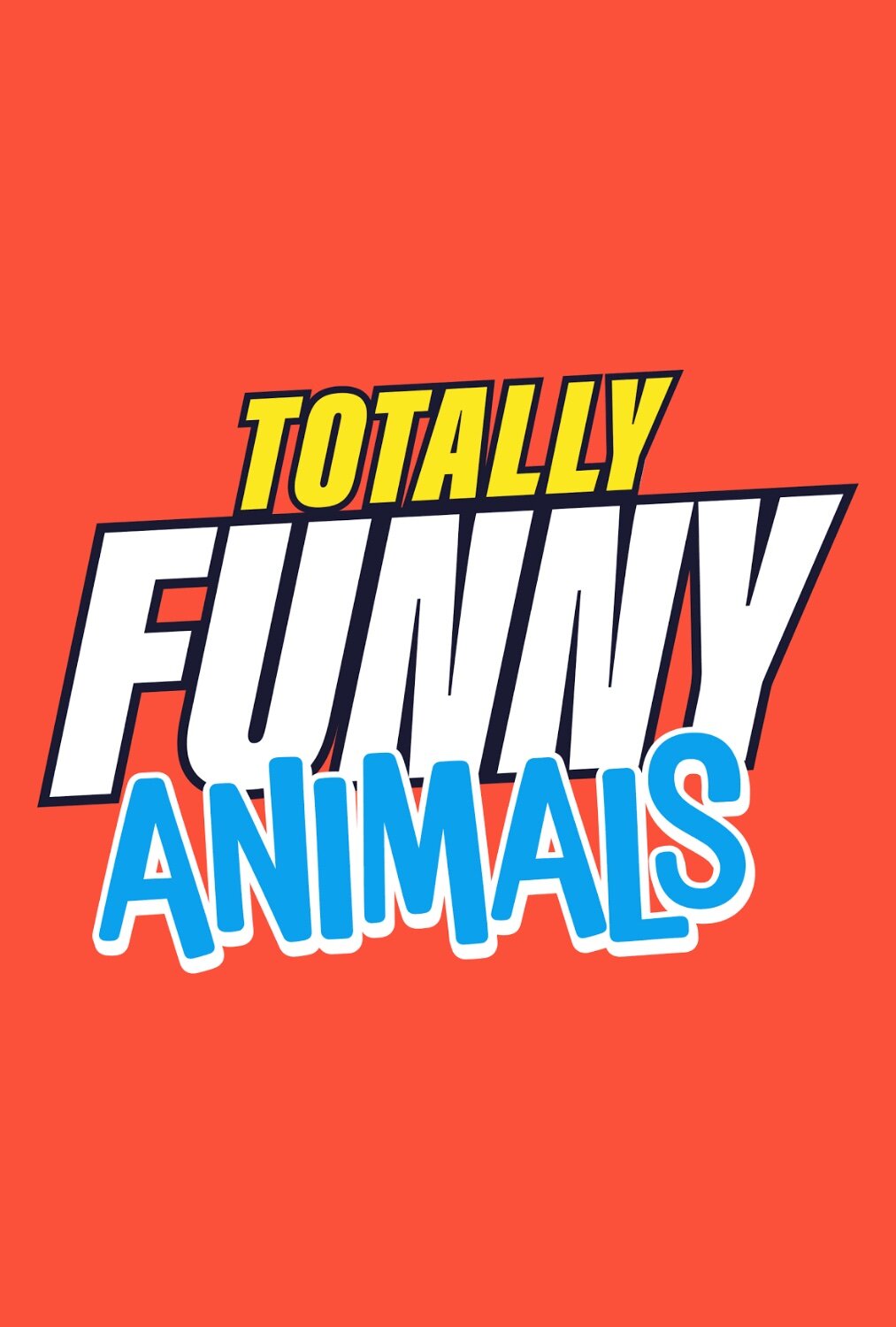 Totally Funny Animals ne zaman