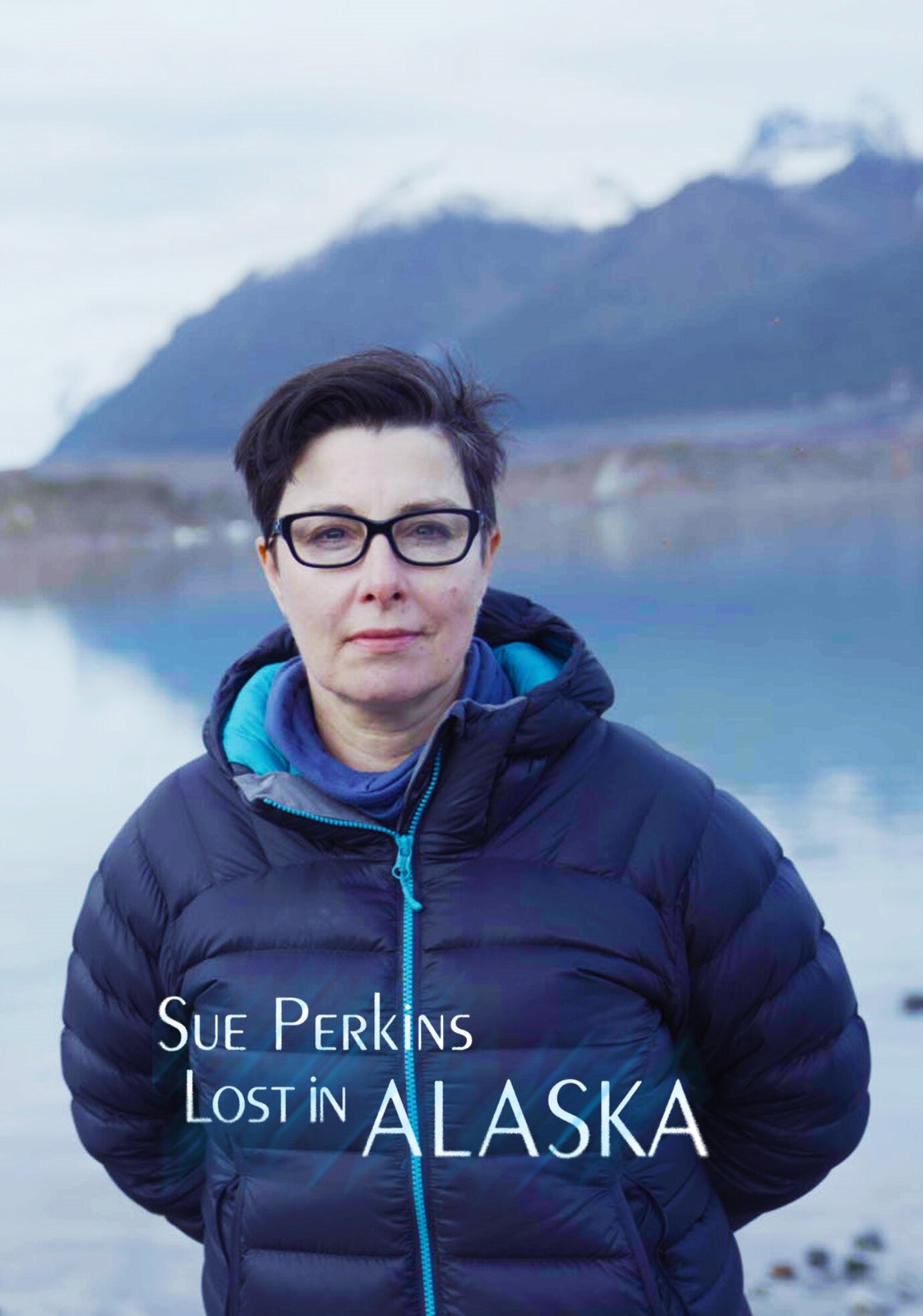 Sue Perkins: Lost in Alaska ne zaman