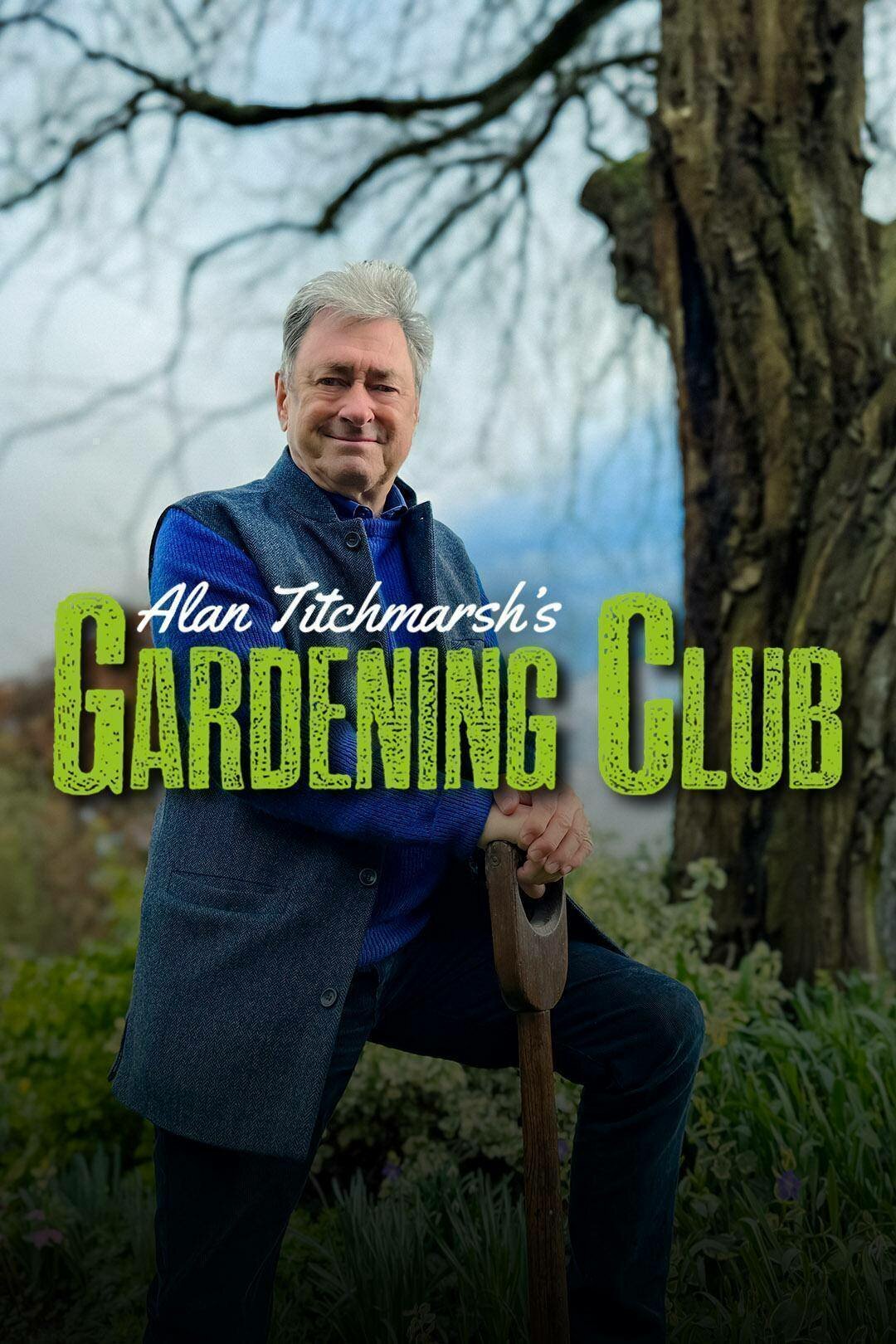 Alan Titchmarsh's Gardening Club ne zaman