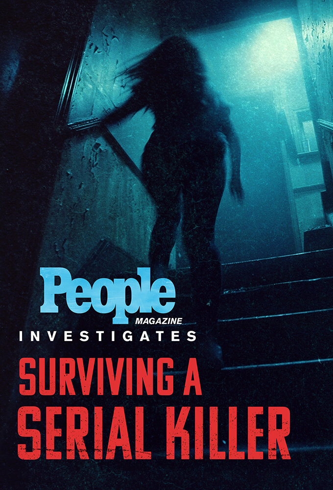 People Magazine Investigates: Surviving a Serial Killer ne zaman