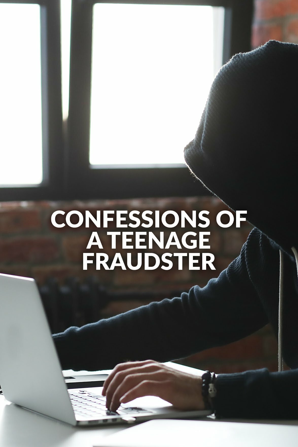 Confessions of a Teenage Fraudster ne zaman
