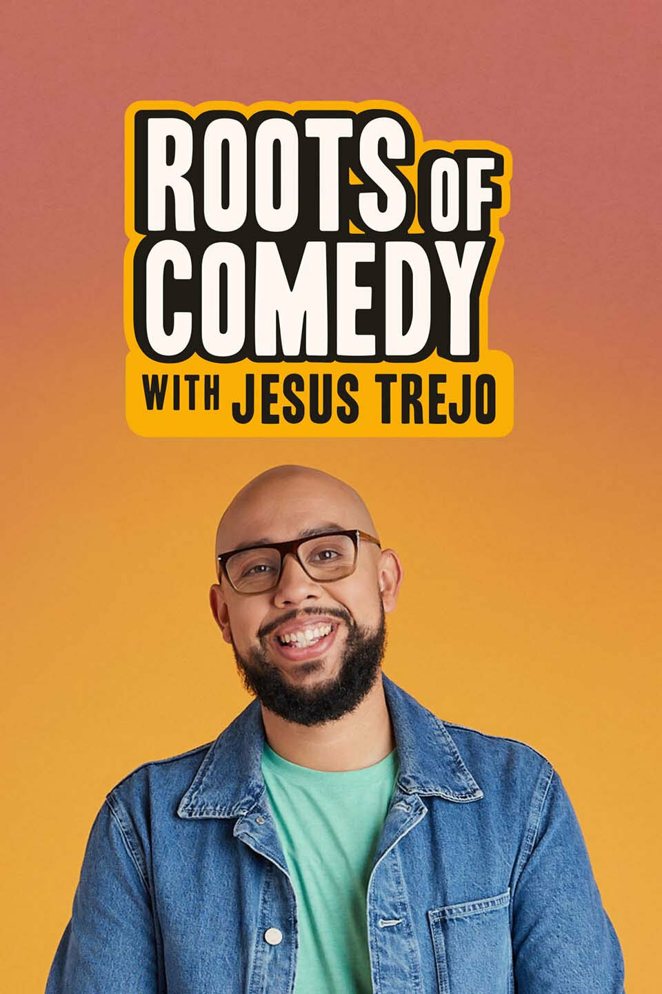 Roots of Comedy with Jesus Trejo ne zaman