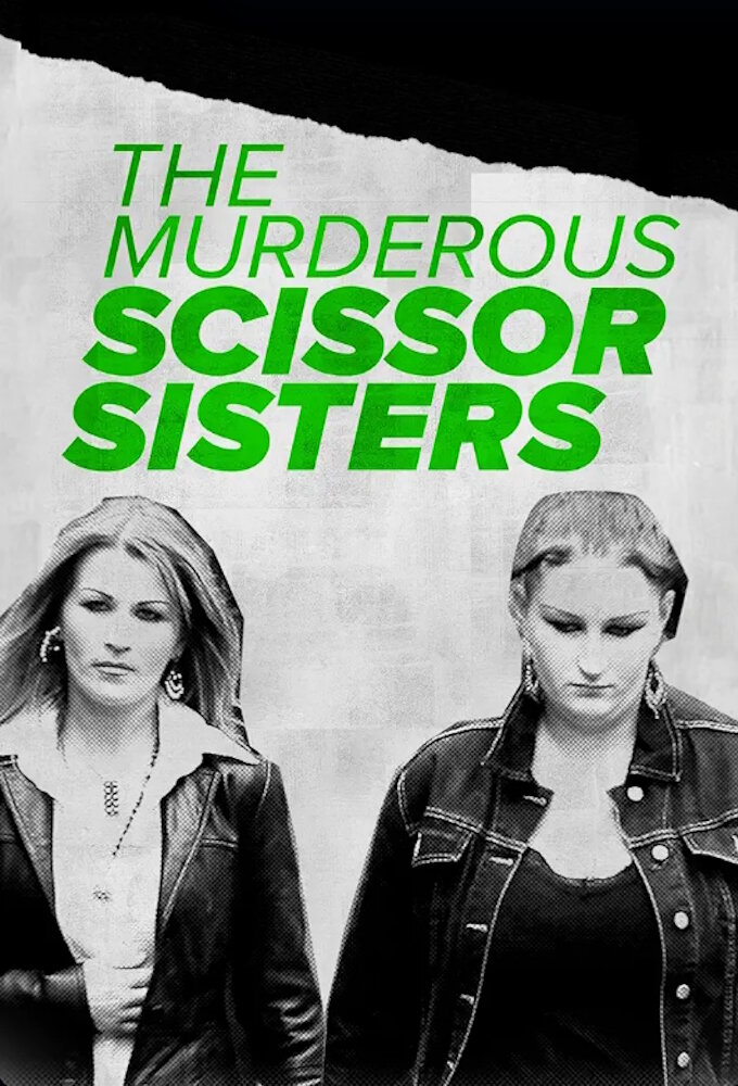 The Murderous Scissor Sisters ne zaman
