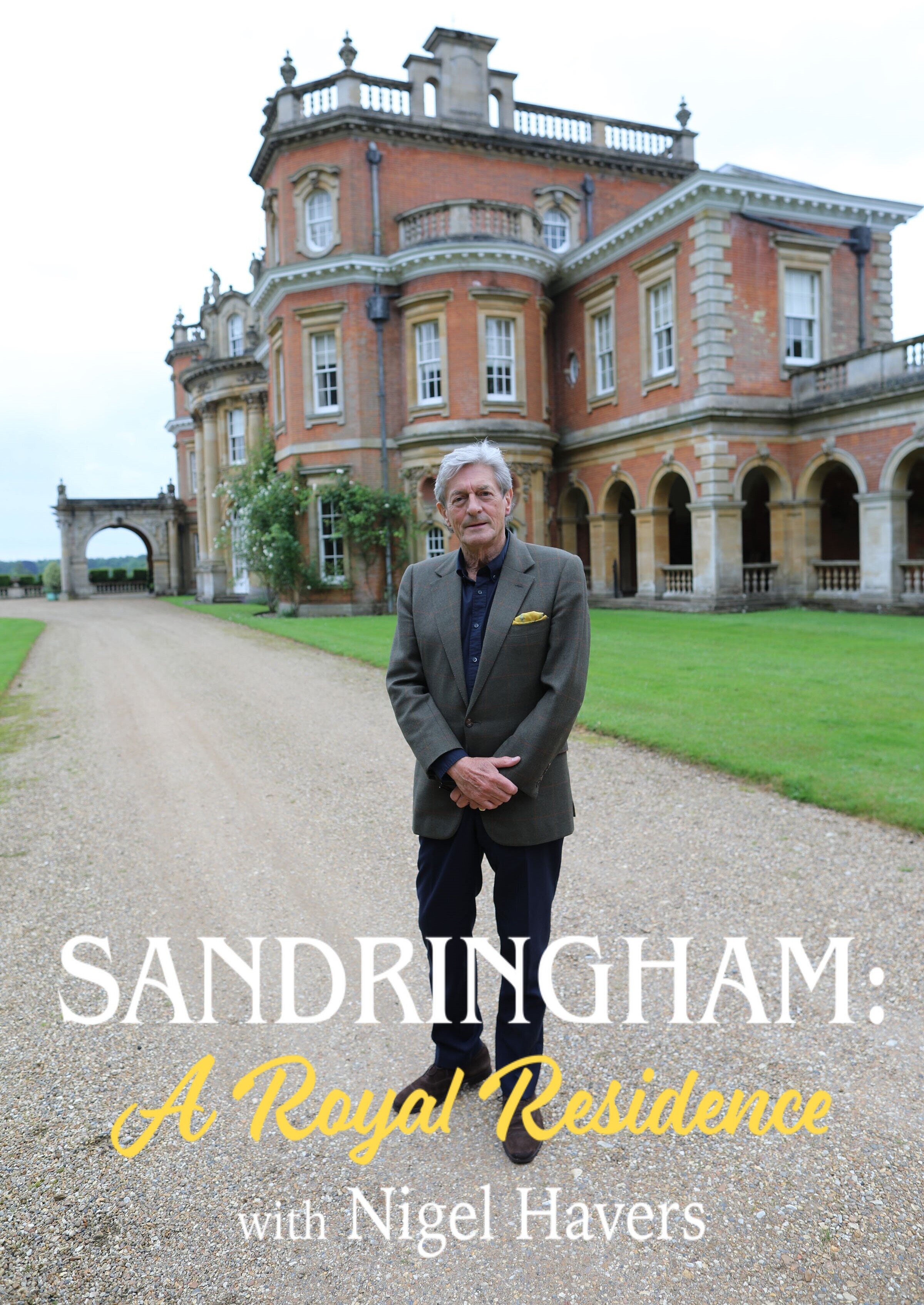 Sandringham: A Royal Residence with Nigel Havers ne zaman