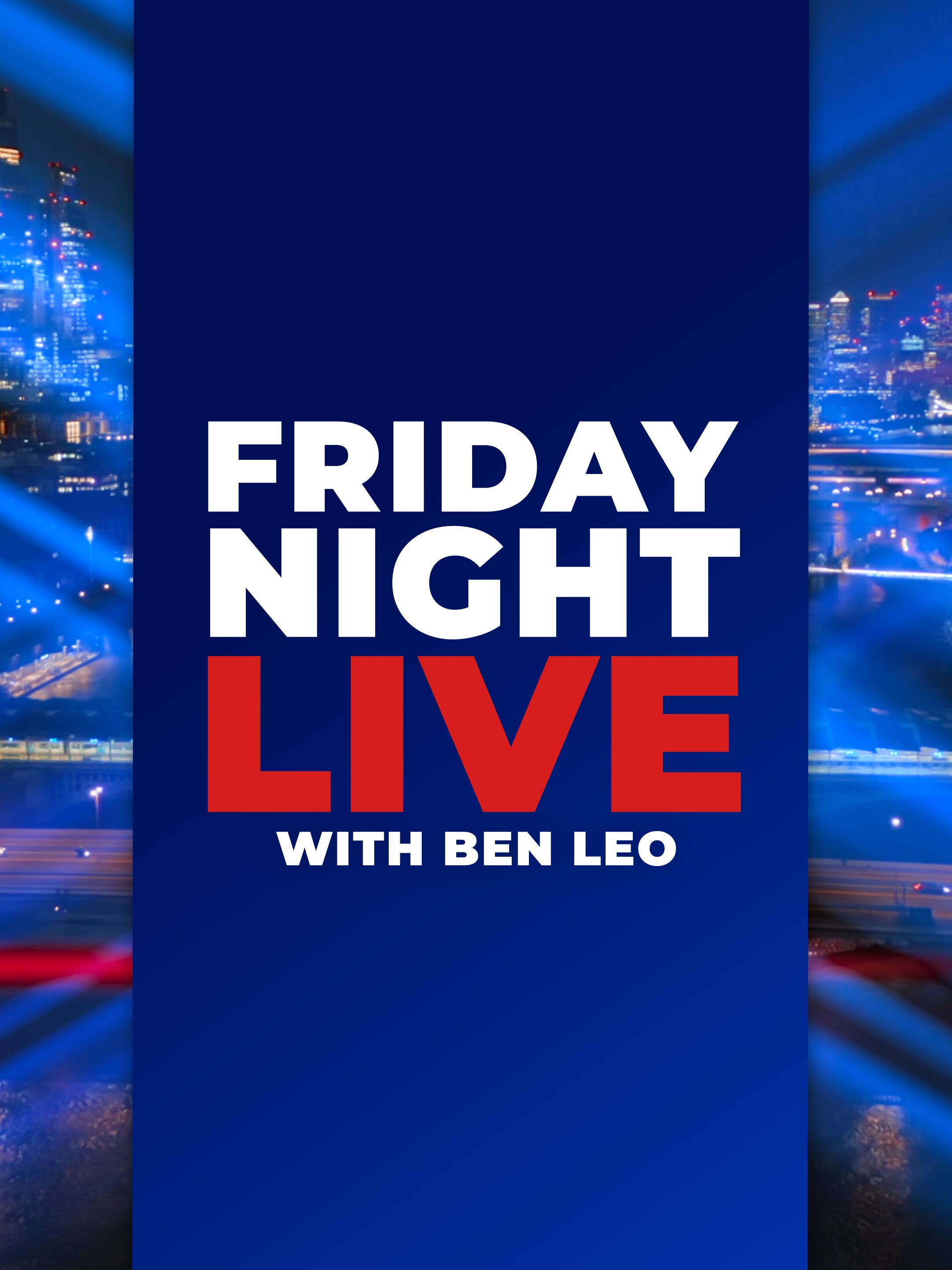 Friday Night Live with Ben Leo ne zaman