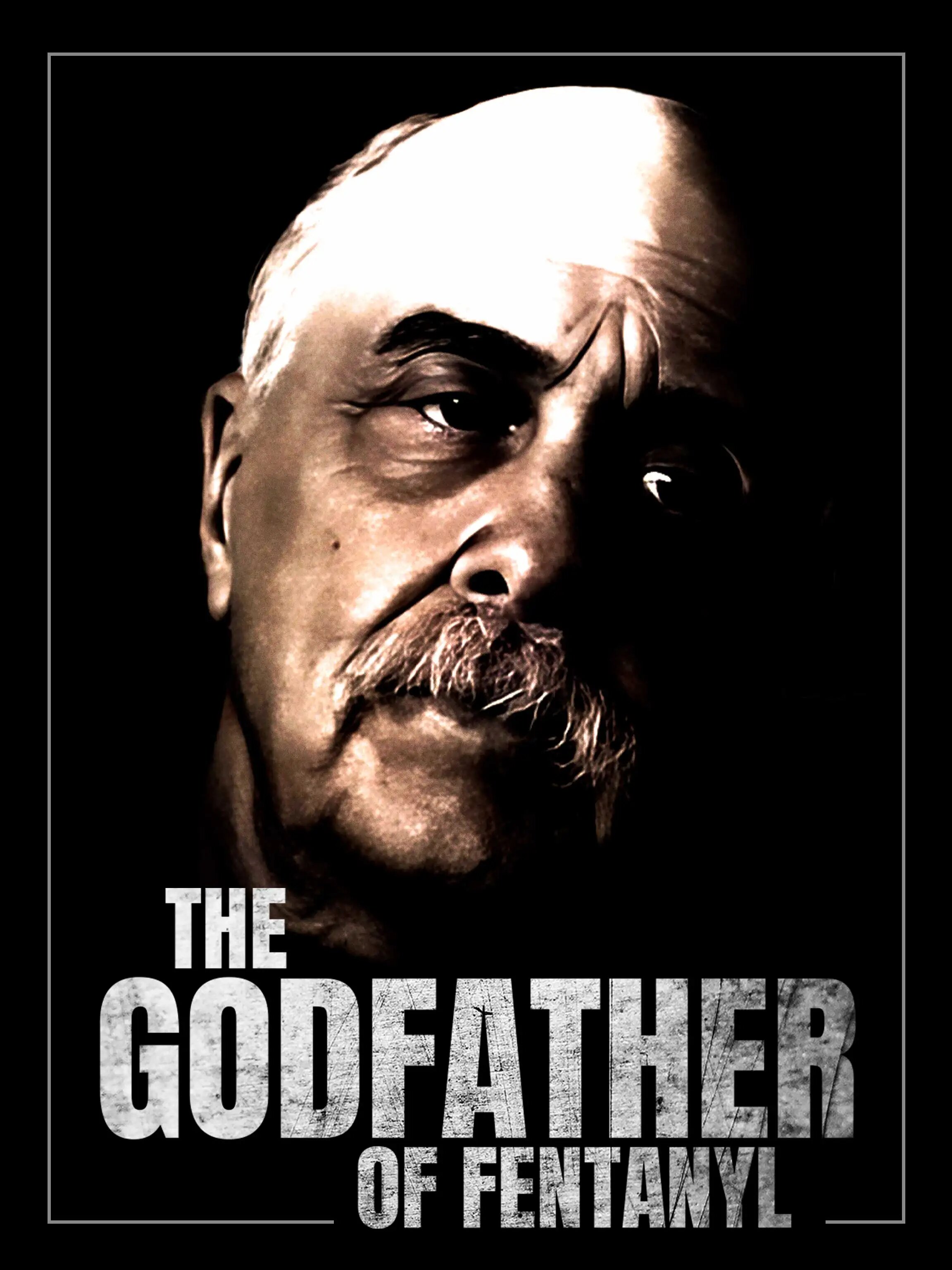 The Godfather of Fentanyl ne zaman