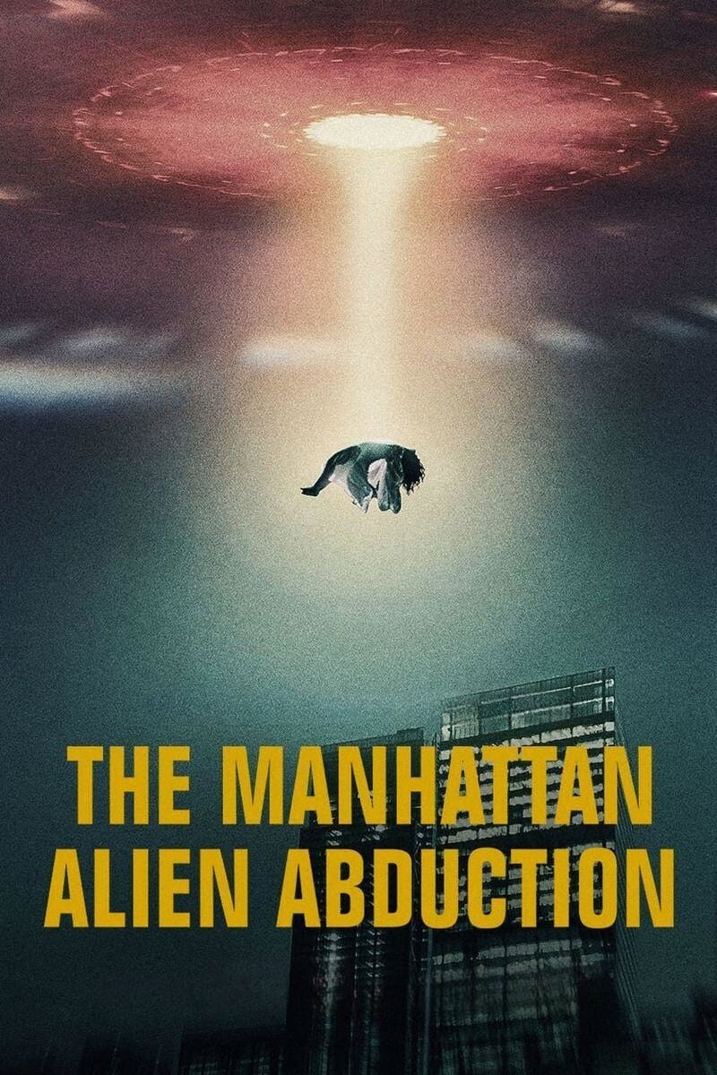 The Manhattan Alien Abduction ne zaman