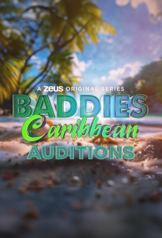 Baddies Caribbean Auditions ne zaman