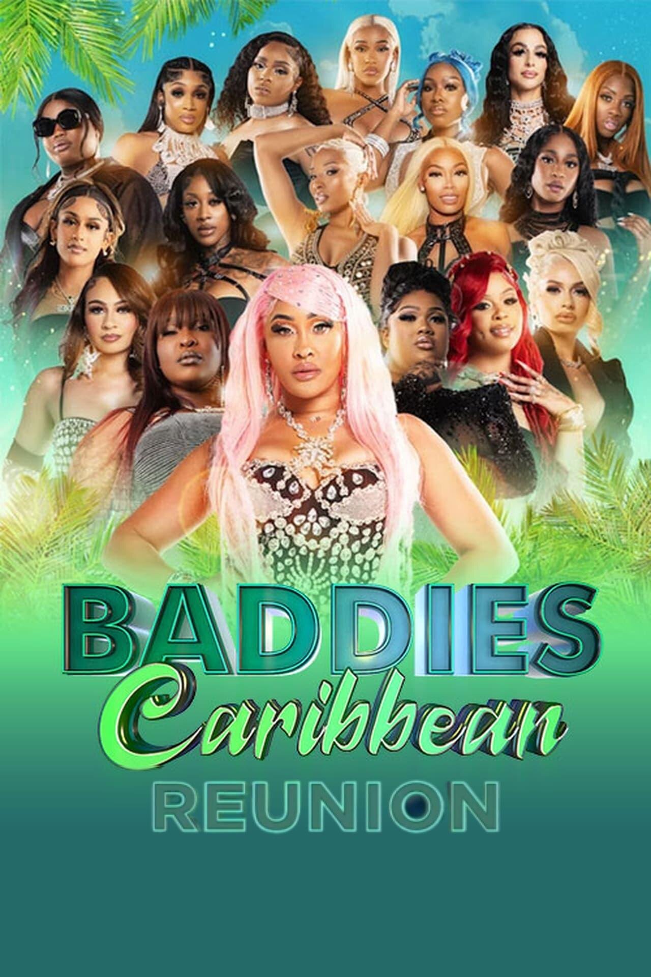 Baddies Caribbean Reunion ne zaman