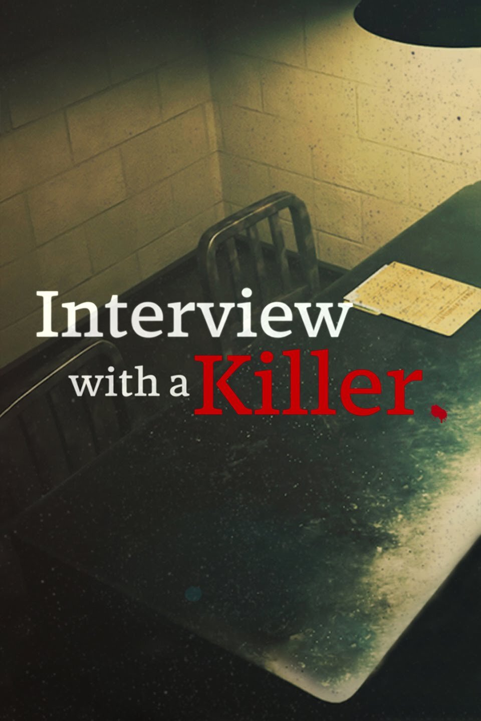 Interview with a Killer ne zaman