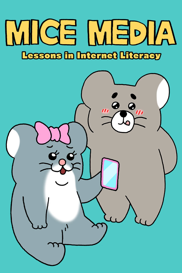 MICE MEDIA: Lessons in Internet Literacy ne zaman