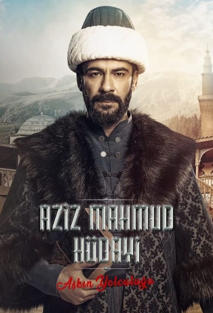 Aziz Mahmud Hüdayi: Aşkın Yolculuğu ne zaman