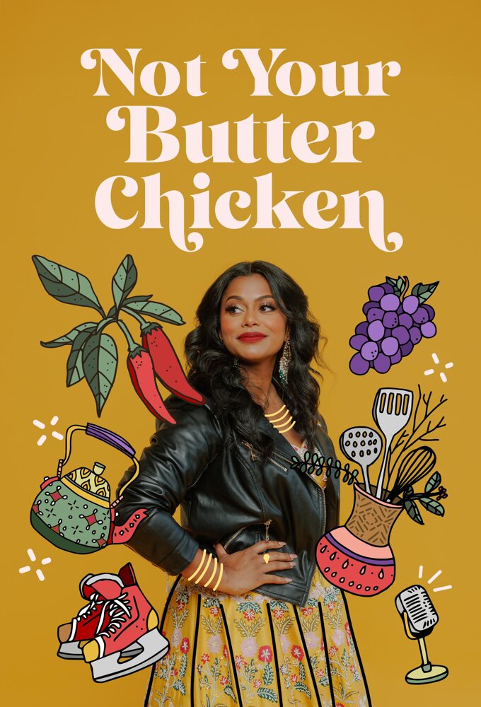 Not Your Butter Chicken ne zaman