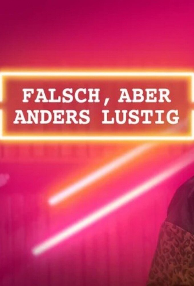 falsch, aber anders lustig ne zaman