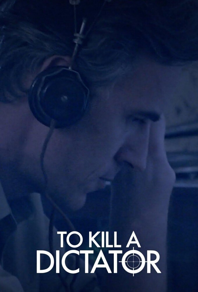 To Kill a Dictator ne zaman