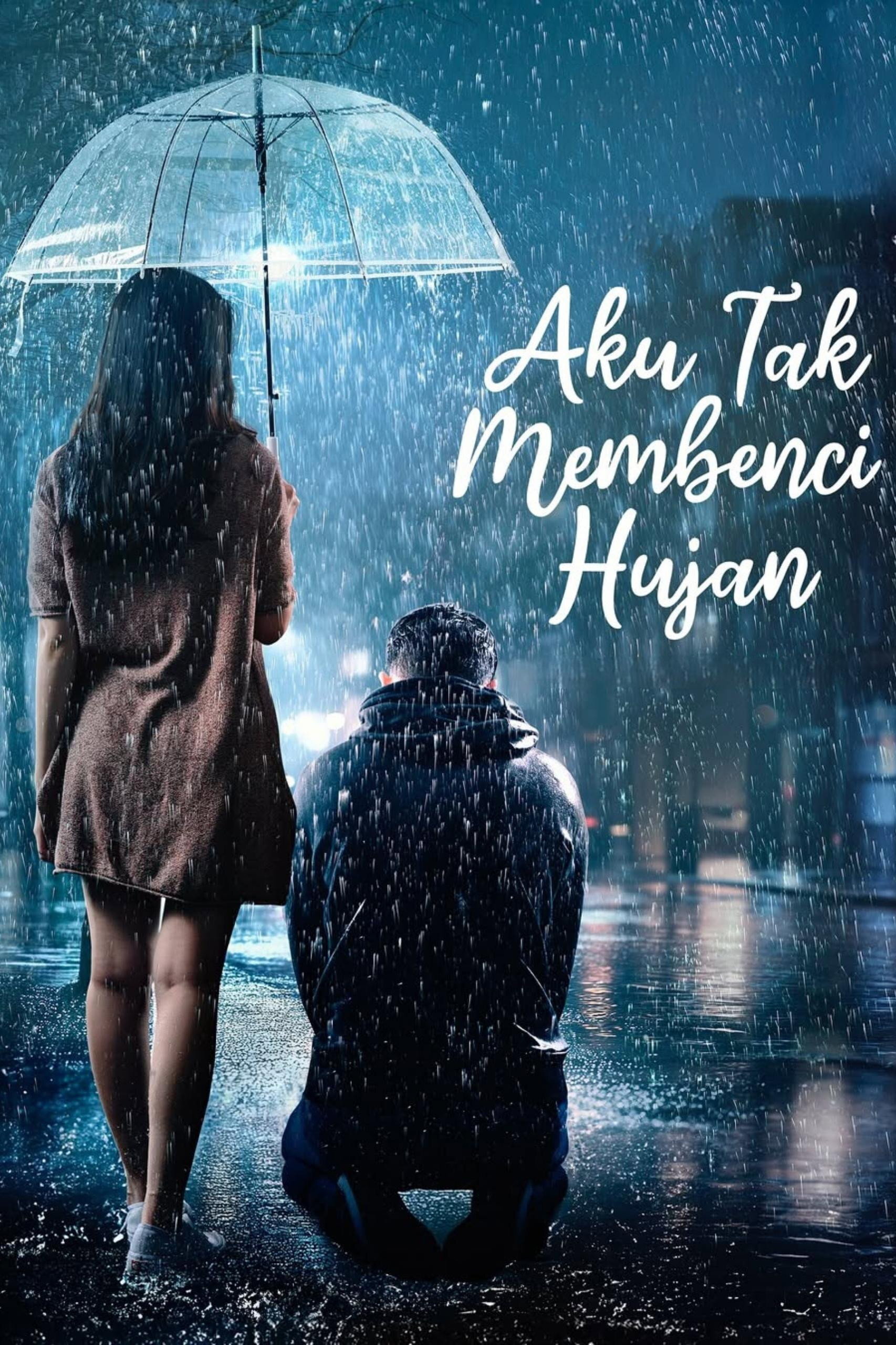 Aku Tak Membenci Hujan ne zaman