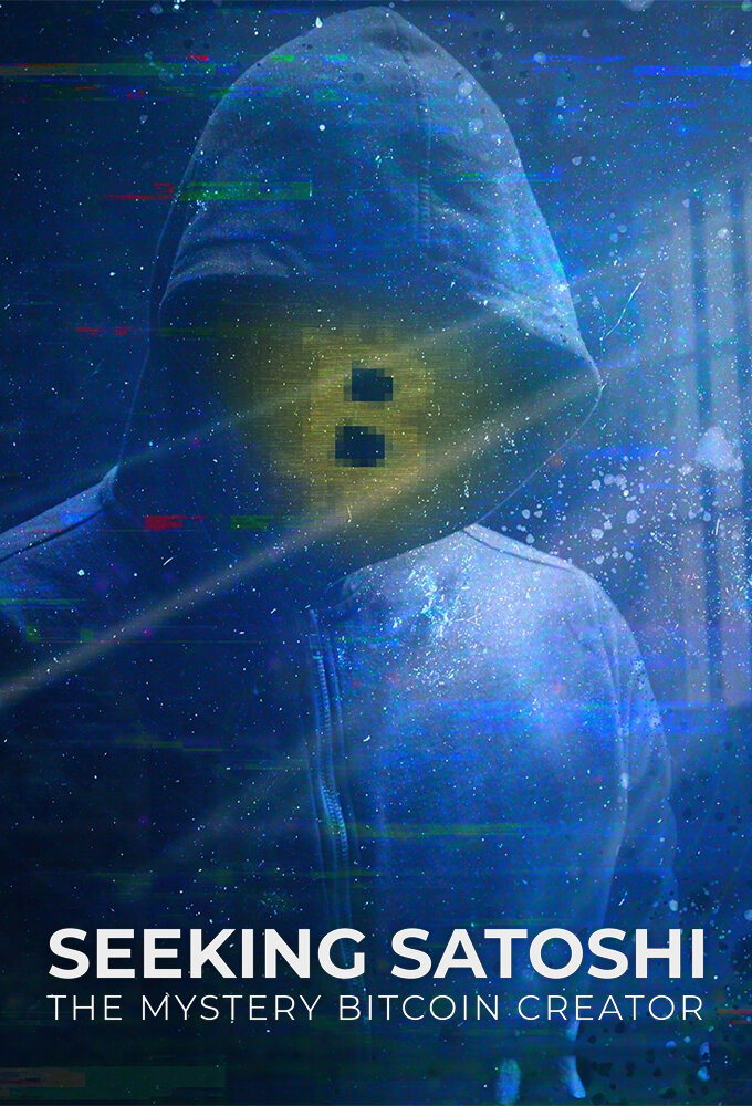 Seeking Satoshi: The Mystery Bitcoin Creator ne zaman