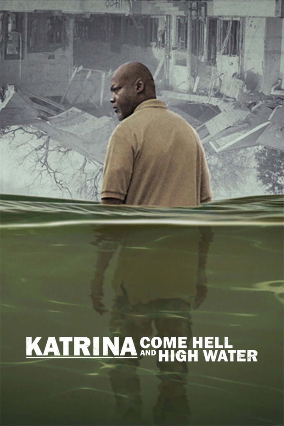 Katrina: Come Hell and High Water ne zaman