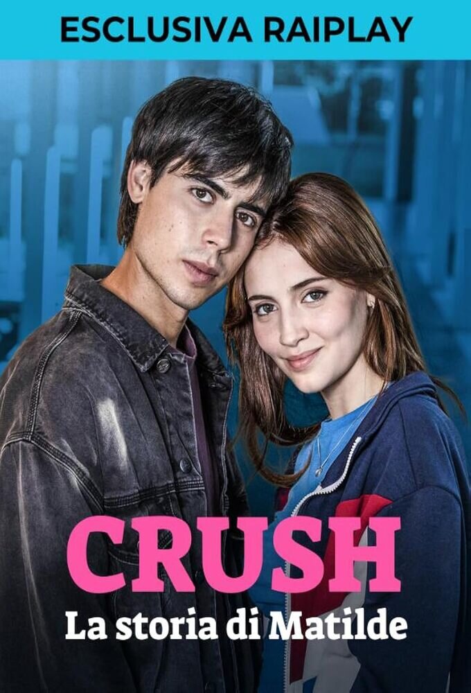 Crush - La storia di Matilde ne zaman