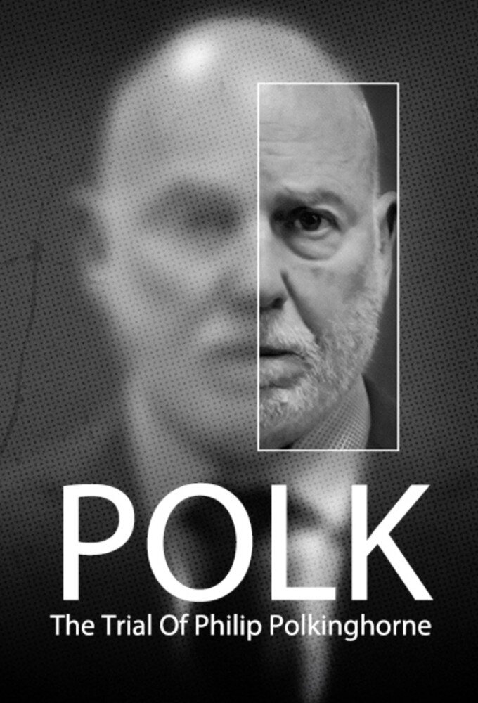 Polk: The Trial of Philip Polkinghorne ne zaman