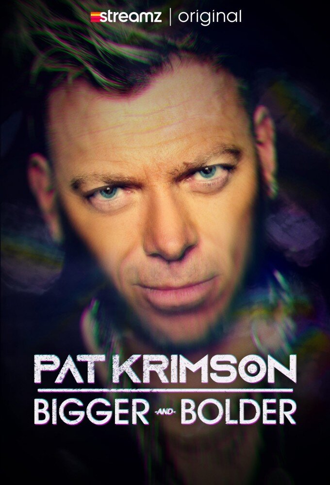 Pat Krimson: Bigger and Bolder ne zaman