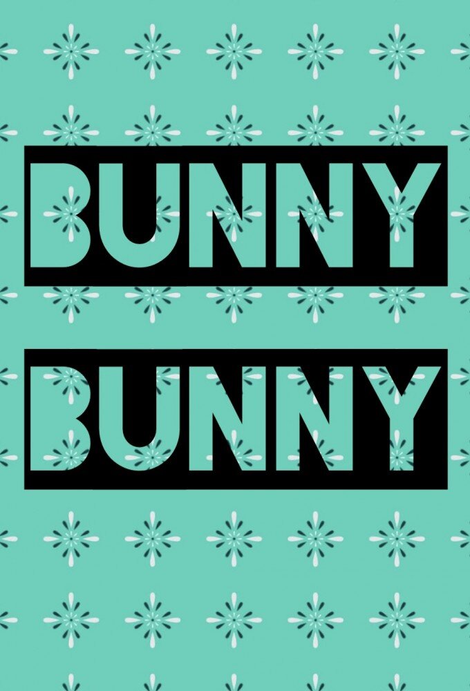 Bunny Bunny ne zaman