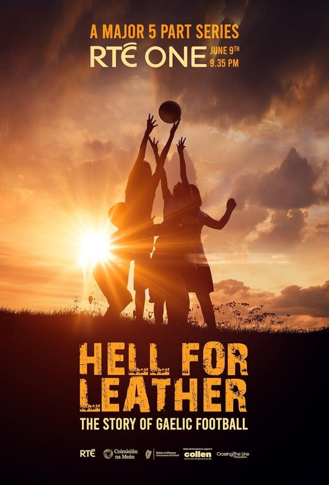 Hell for Leather: The Story of Gaelic Football ne zaman