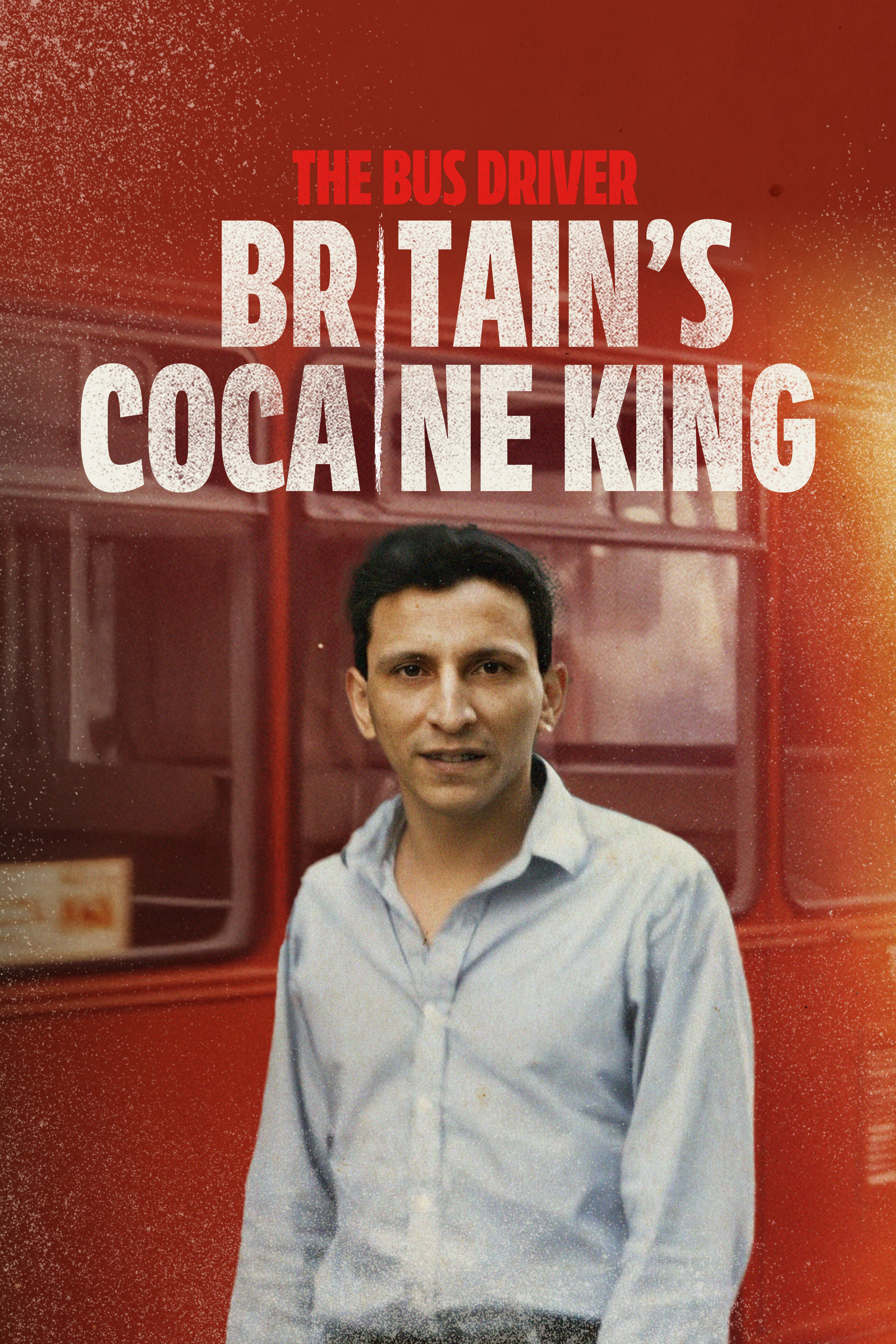 The Bus Driver: Britain's Cocaine King ne zaman